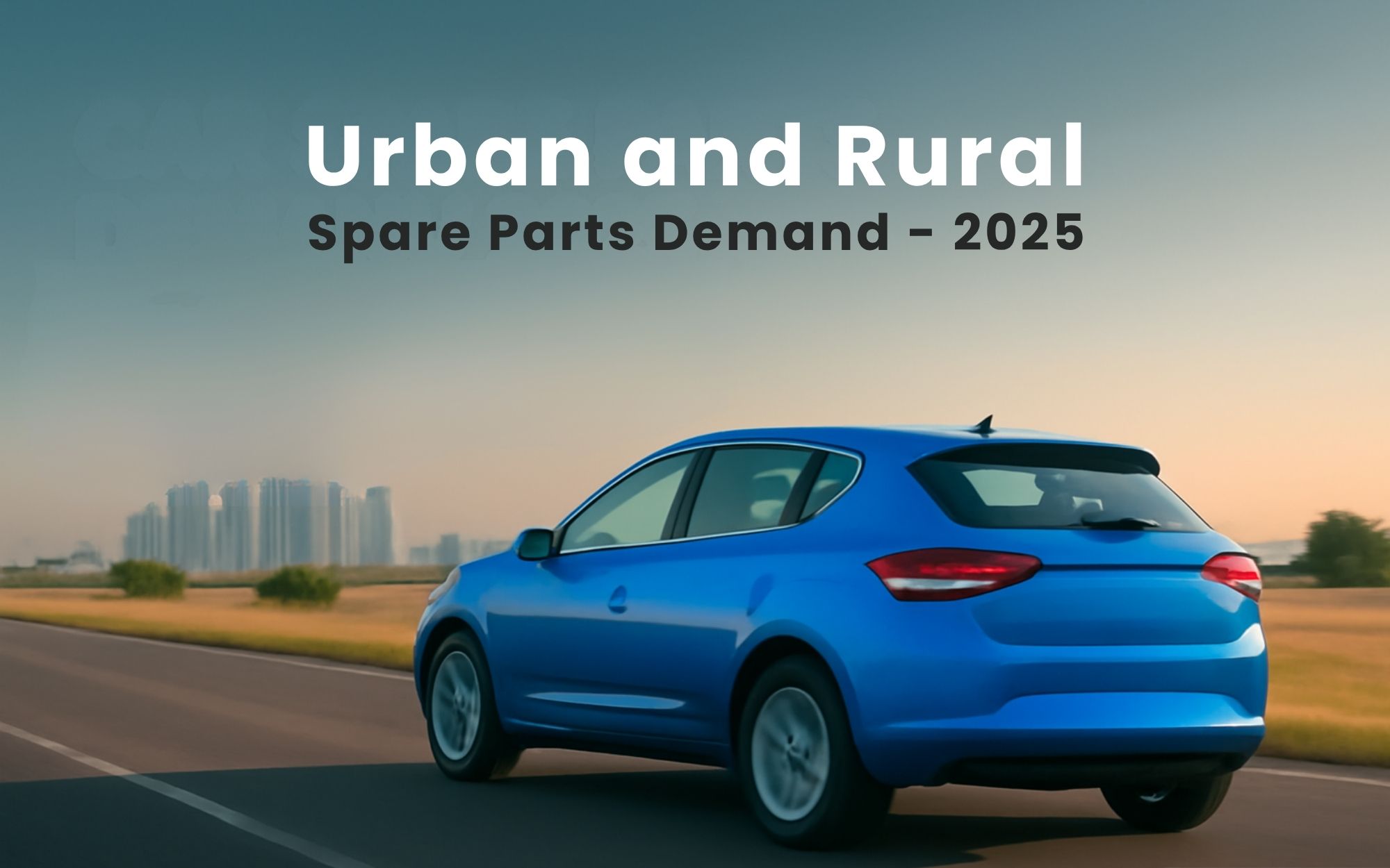 Urban vs. rural: How car spare parts demand varies across India (2025)