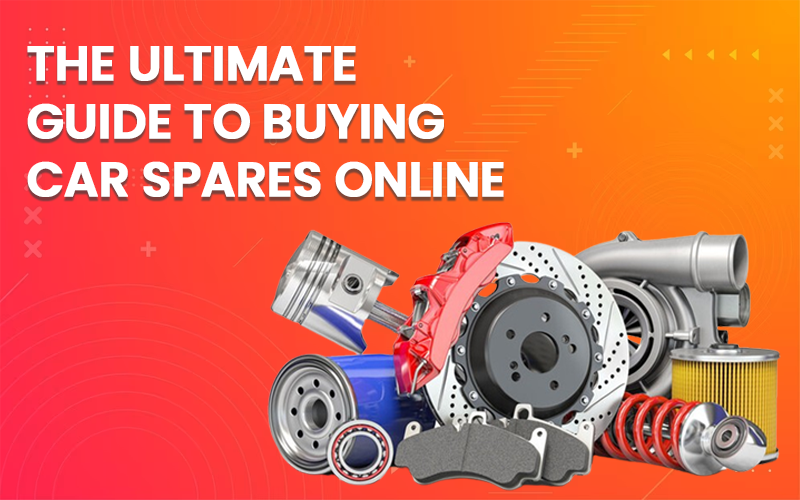 The Ultimate Guide to Buying Car Spares Online: Tips and Tricks